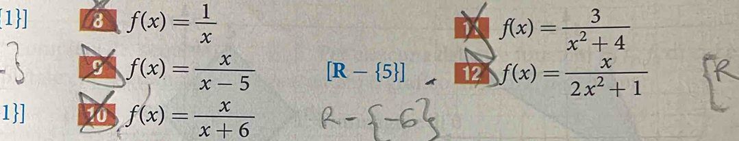 1] 8 f(x)= 1/x 
1 f(x)= 3/x^2+4 
9 f(x)= x/x-5  [R- 5 ] 12 f(x)= x/2x^2+1 
1] 20 f(x)= x/x+6 