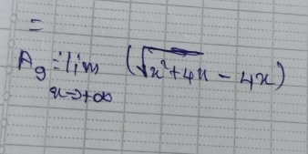 Ag:_xto +∈fty (sqrt(x^2+4x)-4x)