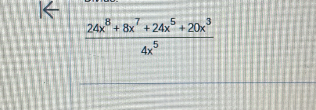  (24x^8+8x^7+24x^5+20x^3)/4x^5 