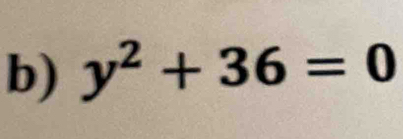 y^2+36=0