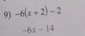 -6(x+2)-2
-6x-14