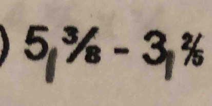 5,^3^(3/_8)-3_1%