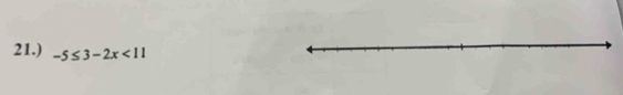 21.) -5≤ 3-2x<11</tex>