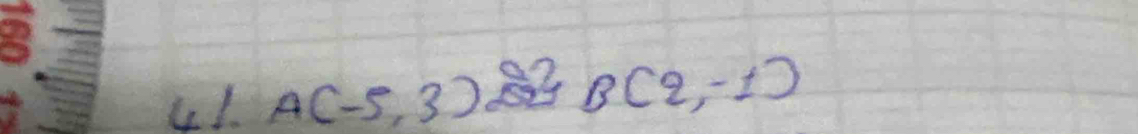 A(-5,3) 83 B(2,-1)