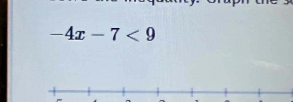 -4x-7<9</tex>