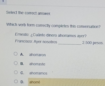 Solved: Select the correct answer. Which verb form correctly completes ...