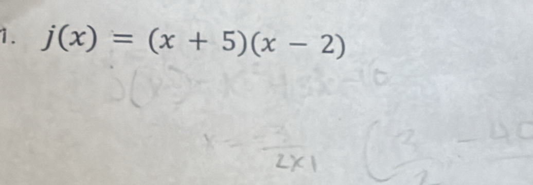 j(x)=(x+5)(x-2)