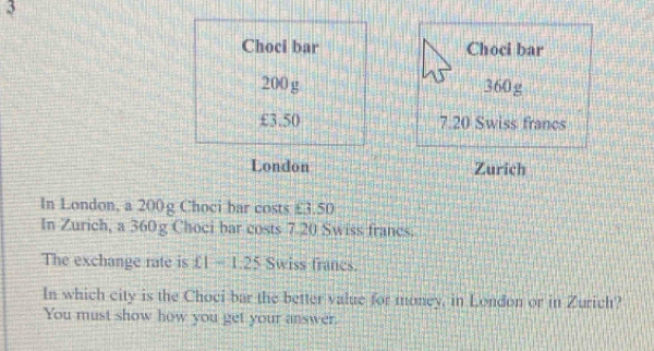 Solved: Choci bar Choci bar 200g 360g £3.50 7.20 Swiss francs London ...
