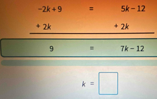 ∠ A+9
=
5k-1
+2k
+2k
9
=
7k-12
k=□