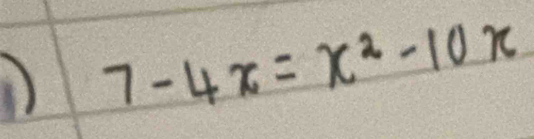 7-4x=x^2-10x