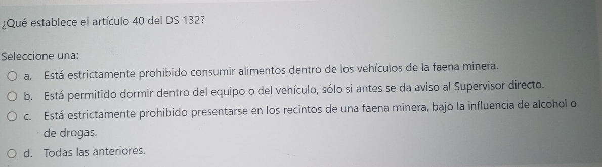 Solved: ¿Qué establece el artículo 40 del DS 132? Seleccione una: a ...