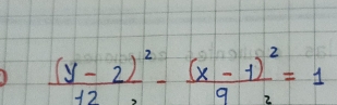 frac (y-2)^212-frac (x-1)^29=1