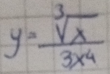 y= sqrt[3](x)/3x^4 