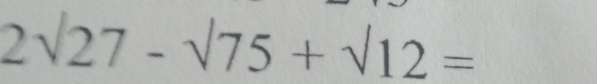 2surd 27-surd 75+surd 12=