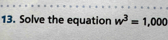 Solve the equation w^3=1,000