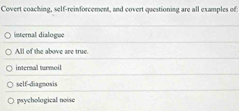 Solved: Covert coaching, self-reinforcement, and covert questioning are ...