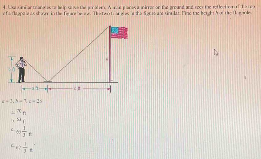Solved: Use similar triangles to help solve the problem. A man places a ...