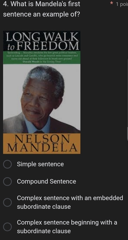 Solved: What is Mandela's first 1 poi sentence an example of? LONG WALK ...
