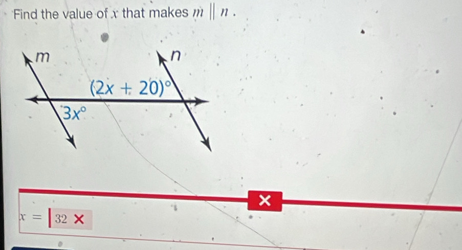 Find the value of x that makes m||n.
X
x=|32*