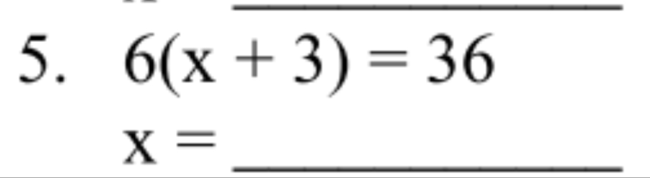 6(x+3)=36
_ x=