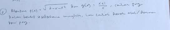 Dbertan f(x)=sqrt(2-x-x^2)8cos g(x)= (x+1)/x  , cale tog 
8alom benfot sseBerhers wughin, Cat caler ber asal/ aman 
80f 23°