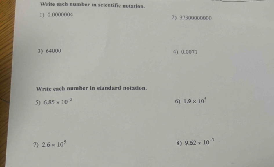 Solved: Write each number in scientific notation. 1) 0.0000004 2 ...