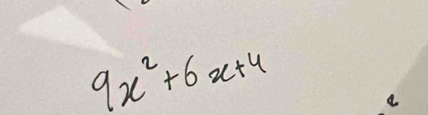 9x^2+6x+4
a