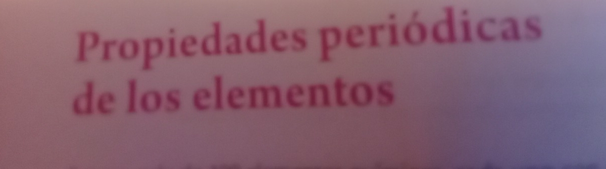 Propiedades periódicas 
de los elementos