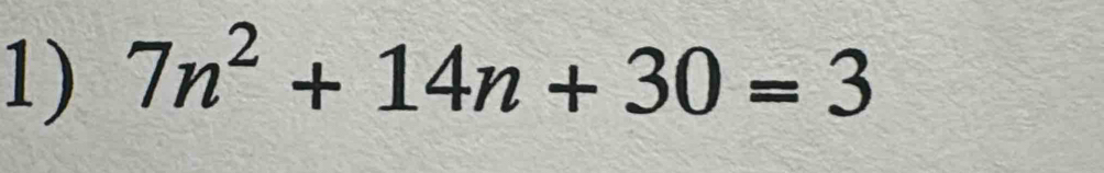 7n^2+14n+30=3