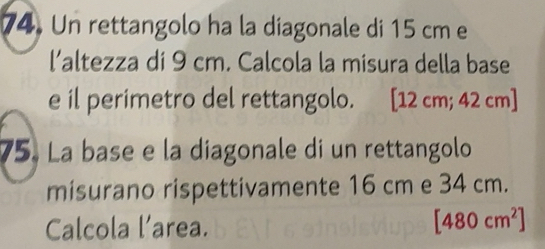 Risolto:Un rettangolo ha la diagonale di 15 cm e l’altezza di 9 cm ...