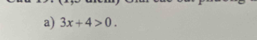 3x+4>0.