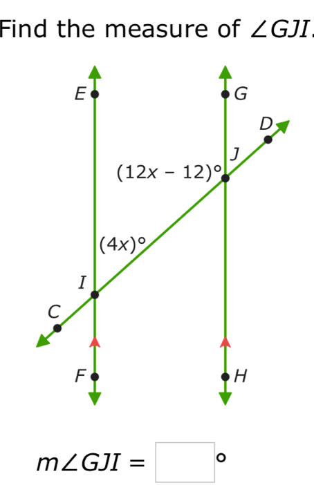 Find the measure of ∠ GJI
m∠ GJI=□°