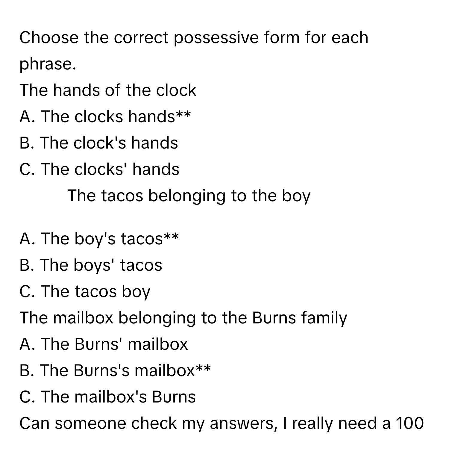 Solved: Choose the correct possessive form for each phrase. The hands ...