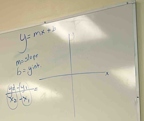 y=mx^2+b
M=Slope
b=yint.
frac y_2-y_1x_2-x_1=