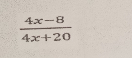  (4x-8)/4x+20 