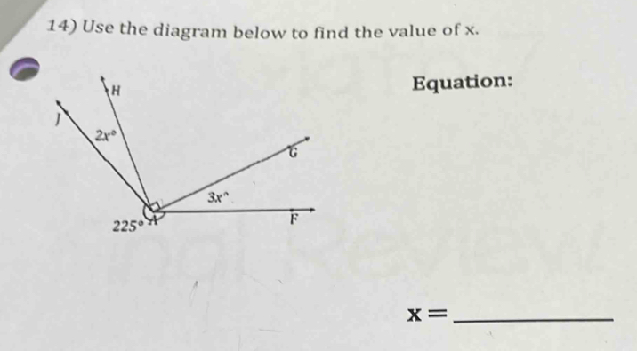 Use the diagram below to find the value of x.
Equation:
x= _