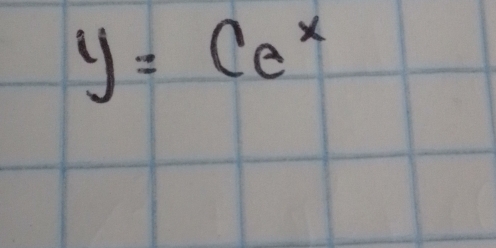 y=ce^x