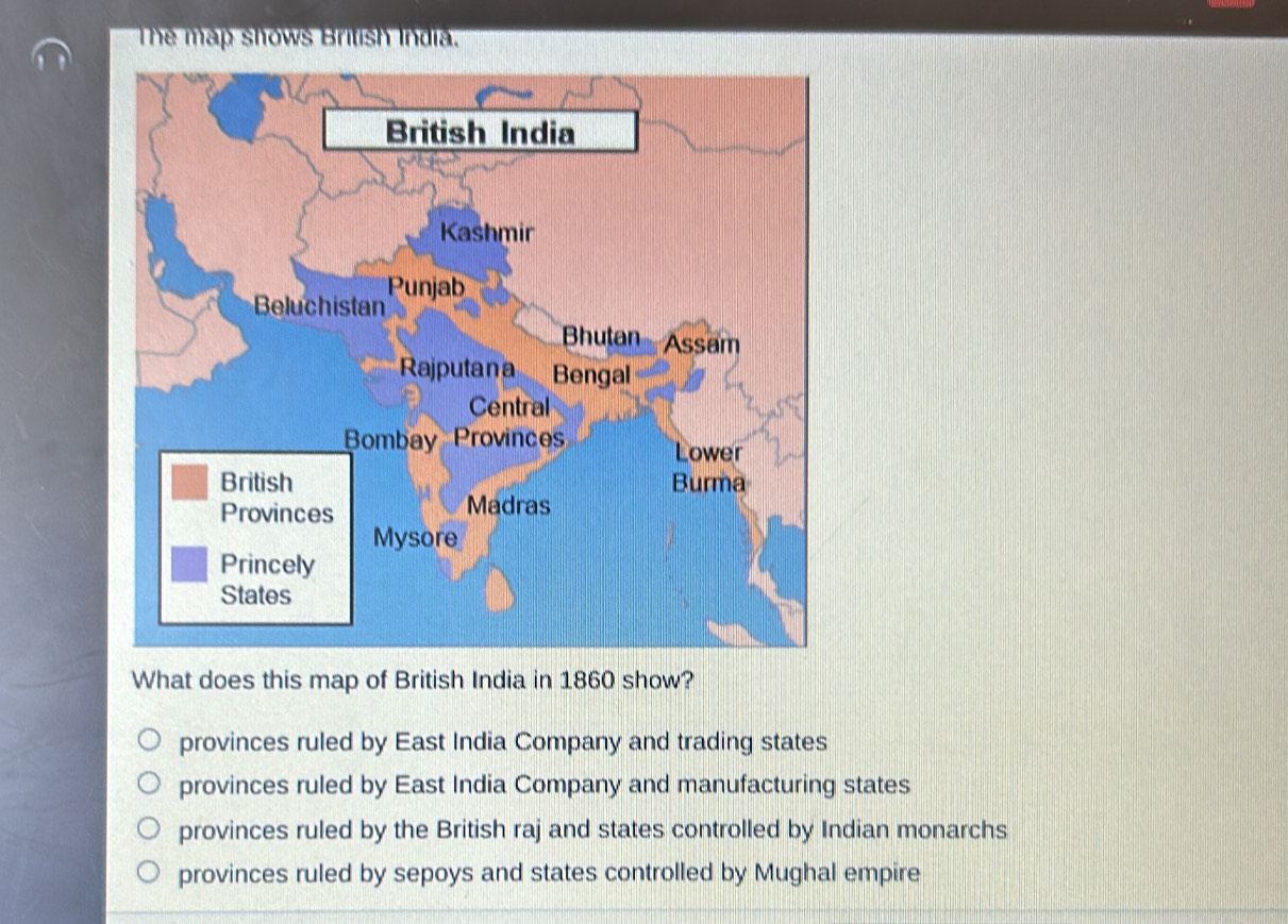 Solved: The máp shows British India. What does this map of British ...