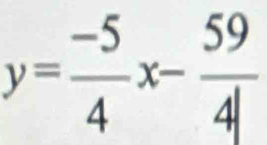 y= (-5)/4 x- 59/4| 