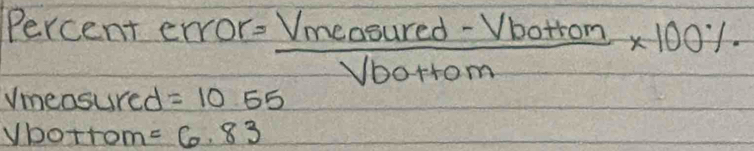 ercenterror=frac Vmeasured-VbottomV_DO% +om* 100%
Vmeasured =10.55
vborrom =6.83