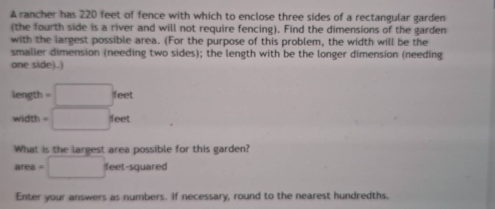Solved: A rancher has 220 feet of fence with which to enclose three ...