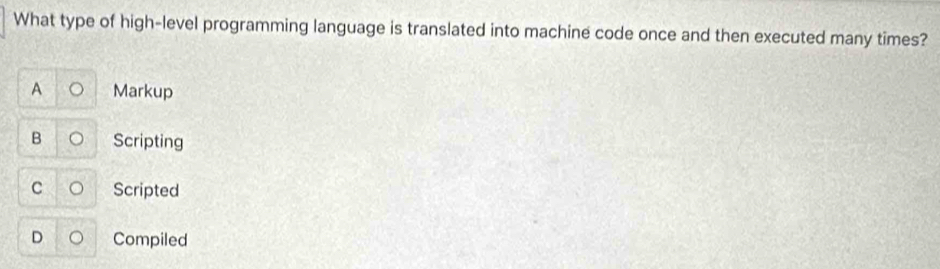 Solved: What type of high-level programming language is translated into ...