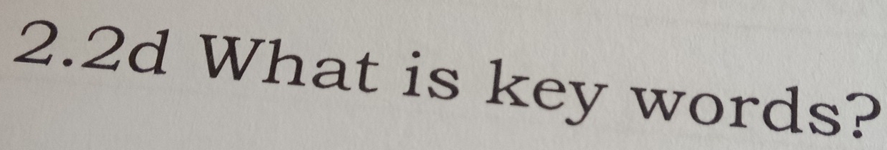 2.2d What is key words?