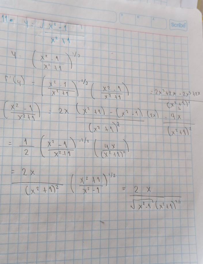 y= (sqrt(x^2-1))/x^2+1 
y=( (x^2-9)/x^2+1 )^1/2
f'(4)=( x^2· 1/x^2+1 )^-1/2( x^2· 1/x^2+1 ) =frac 2x^3+2x-2y^3+2x(x^2+1)^2
( (x^2-1)/x^2+1 )=2xfrac (x^2+1)-(x^2-1)(2x)(x^2+1)^2=frac 4x(x^2+1)^2
= 1/2 ( (x^2-1)/x^2+1 )^-1/2(frac 4x(x^2+1)^2)
=frac 2x(x^2+1)^2( (x^2+1)/x^2-1 )^1/2=frac 2xsqrt(x^2-1^2)(x^2+1)^1/2