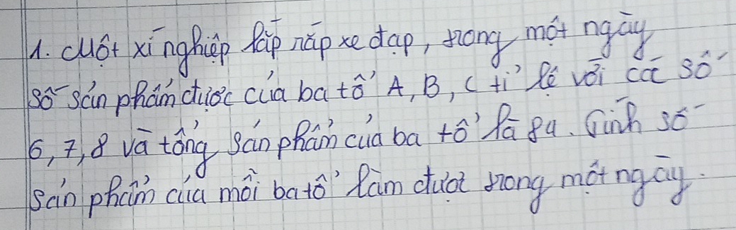 cluGt xinghip Rap náp xe dap, sóng mót ngng 
so sán phán diéc cua ba ¢ā A, B, ( tílè vǒi cc só 
, , 8 và tóng gán phám cuà ba +ó' 9āfa. Gnh 3ó 
sán phicin cliu mói bato"`Ram cuoi zrong móngay