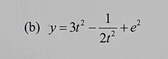 y=3t^2- 1/2t^2 +e^2