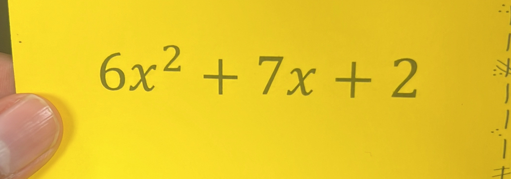 6x^2+7x+2

1