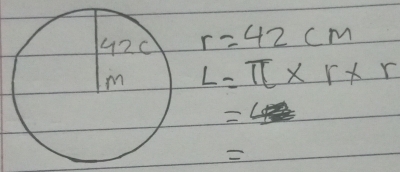 r=42cm
L=π * r* r