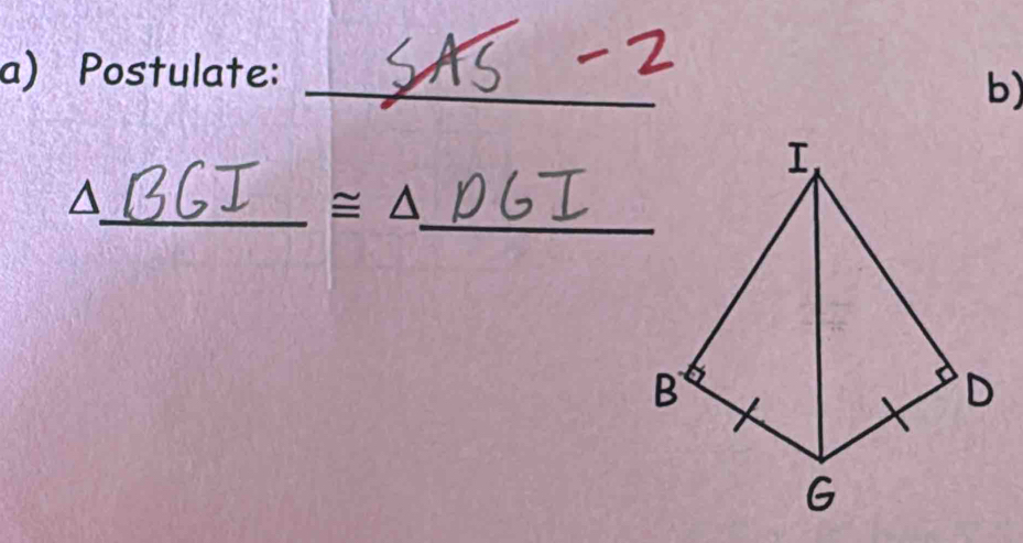 Postulate: 
b) 
_ 
^ 
_ ≌ △