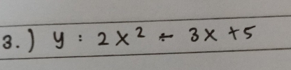 ) y=2x^2-3x+5